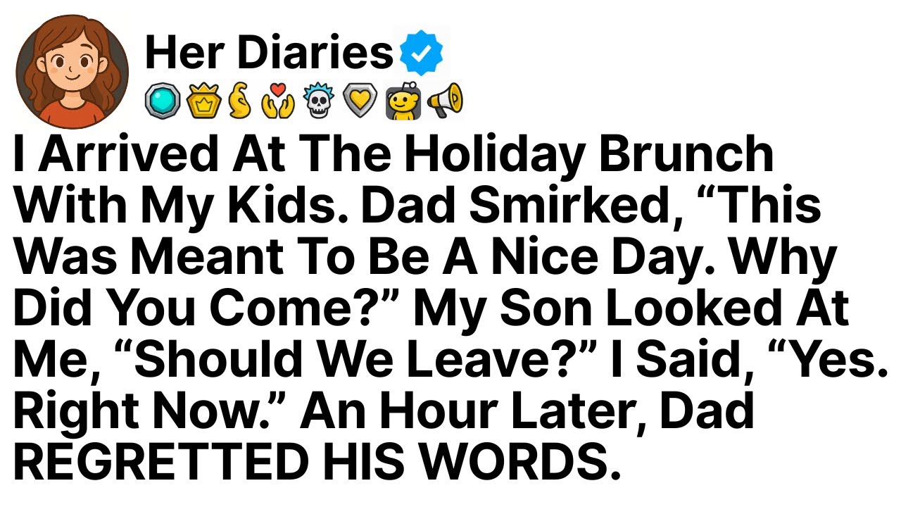 I Arrived At The Holiday Brunch With My Kids. Dad Smirked, “This Was Meant To Be A Nice Day. Why...