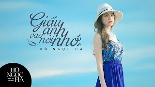 Giấu Anh Vào Nỗi Nhớ - Hồ Ngọc Hà (Official Music Video)