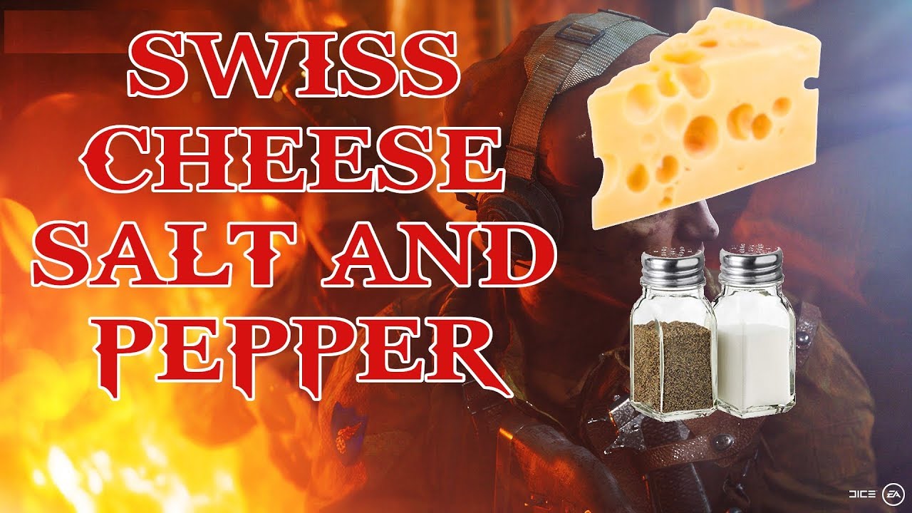 Swiss Cheese, Salt and Pepper Battlefield V YouTube