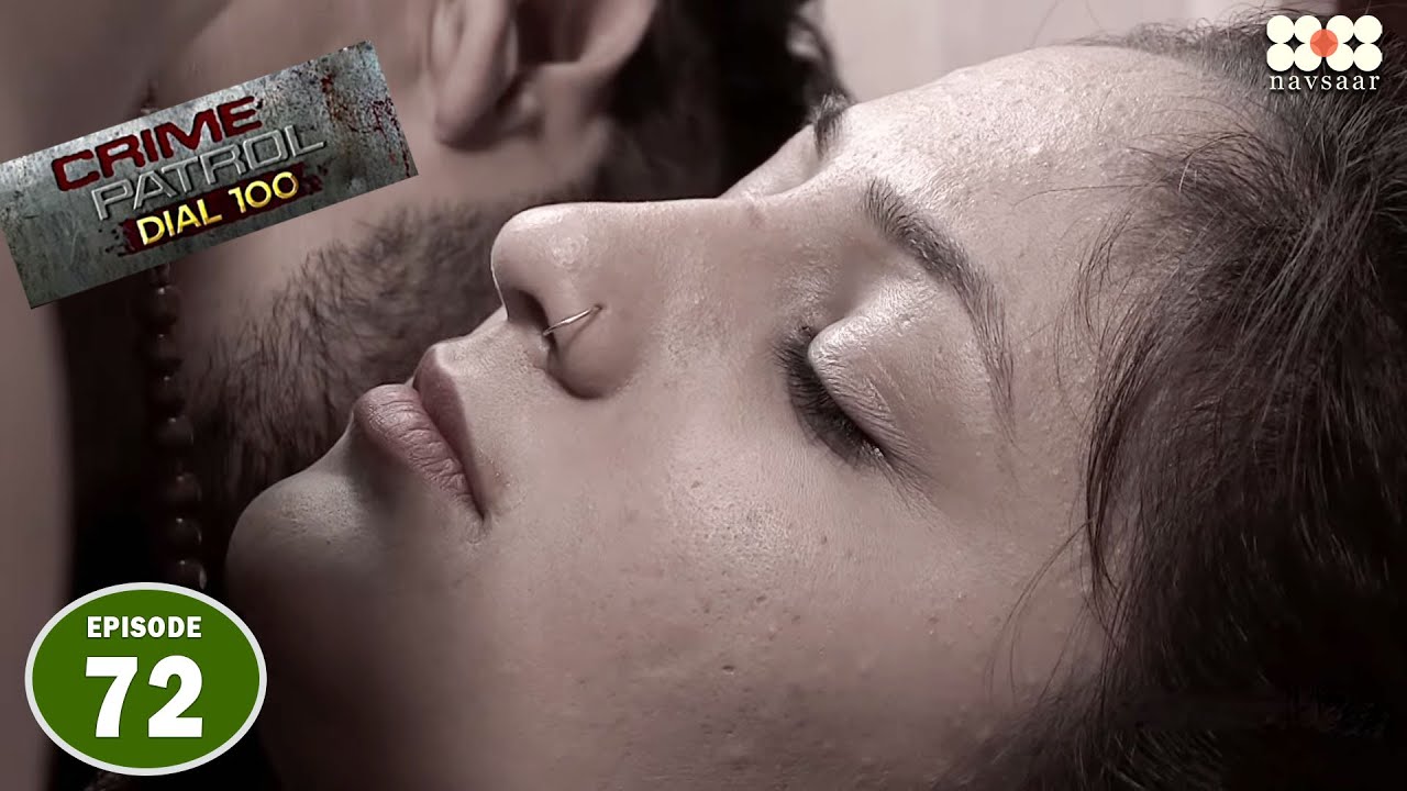 12 घंटे में 22 लड़कियों की मौत I Episode 72 I Crime Petrol Dial 100