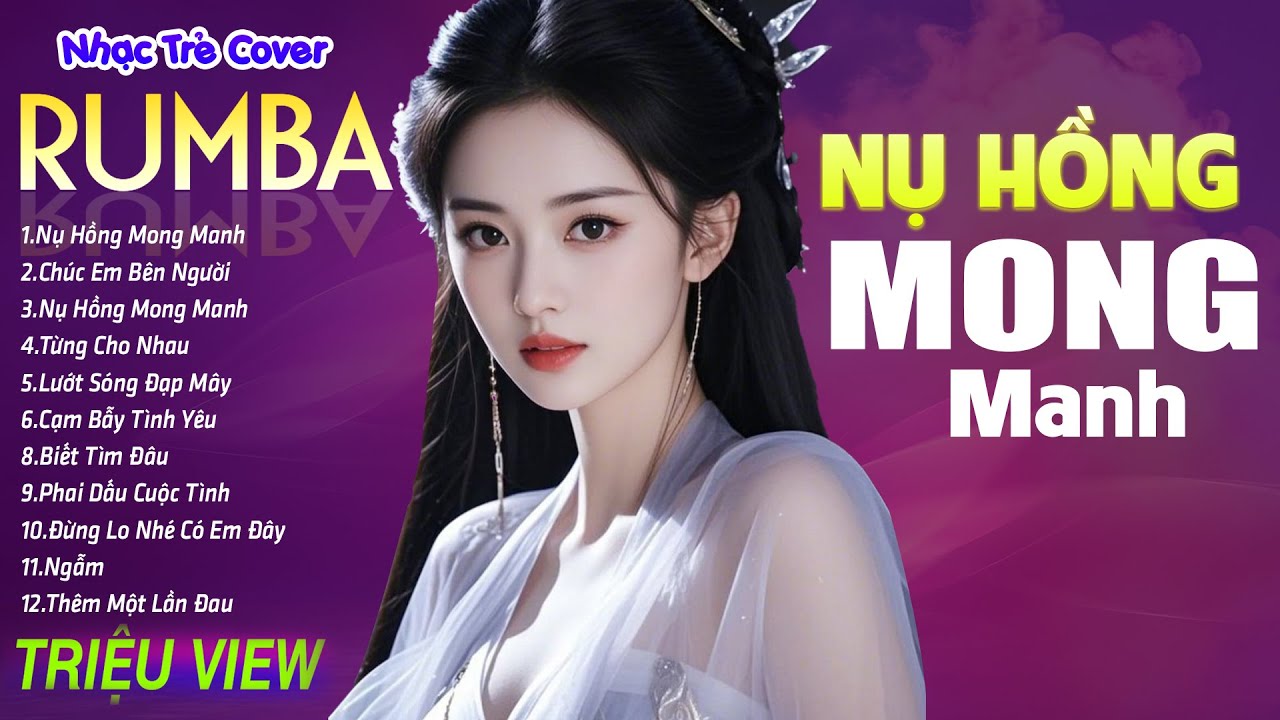 NỤ HỒNG MONG MANH ,CẠM BẪY TÌNH YÊU - LK Nhạc Trẻ Rumba 8x 9x Hót TikTok - ALBUM RUMBA XUẤT SẮC NHẤT