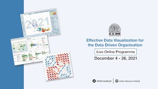 IIMA ExEd Programme Webinar on Effective Data Visualization for the Data Driven Organization