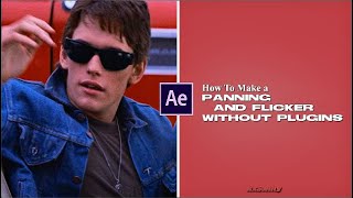 Panning + Flicker Tutorial (No Plugins Needed) || After Effects