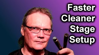 Stage Setup Hacks: How to Cut Your Setup and Teardown Time in Half