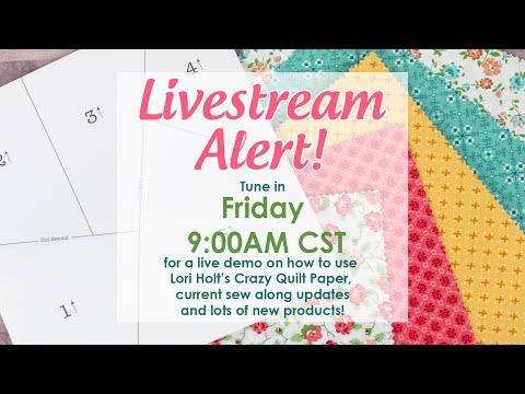 Behind The Seams Lori Holt S Crazy Quilt Paper Tutorial With Kimberly Fat Quarter Shop Livestream Youtube