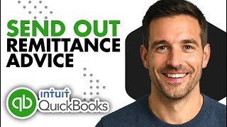 How To Send Out Remittance Advice Using QuickBooks (Easiest Way)(2026 Guide)