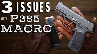 Found 3 Issues with my P365 Macro