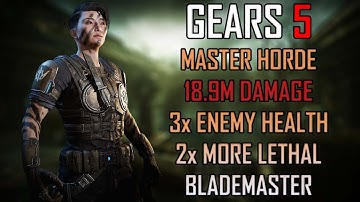 Gears 5 Master Horde - 18.9 Million Damage as Blademaster on Tomb (3x Enemy Health/2x More Lethal)