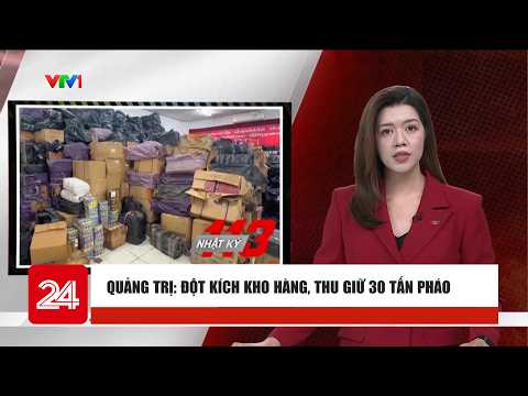 Quang Tri: Warehouse Raid, 30 Tons of Fireworks Seized | News Roundup | VTV24