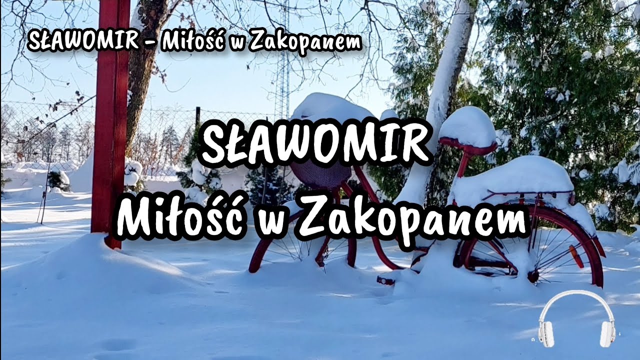 SŁAWOMIR - Miłość w Zakopanem - YouTube