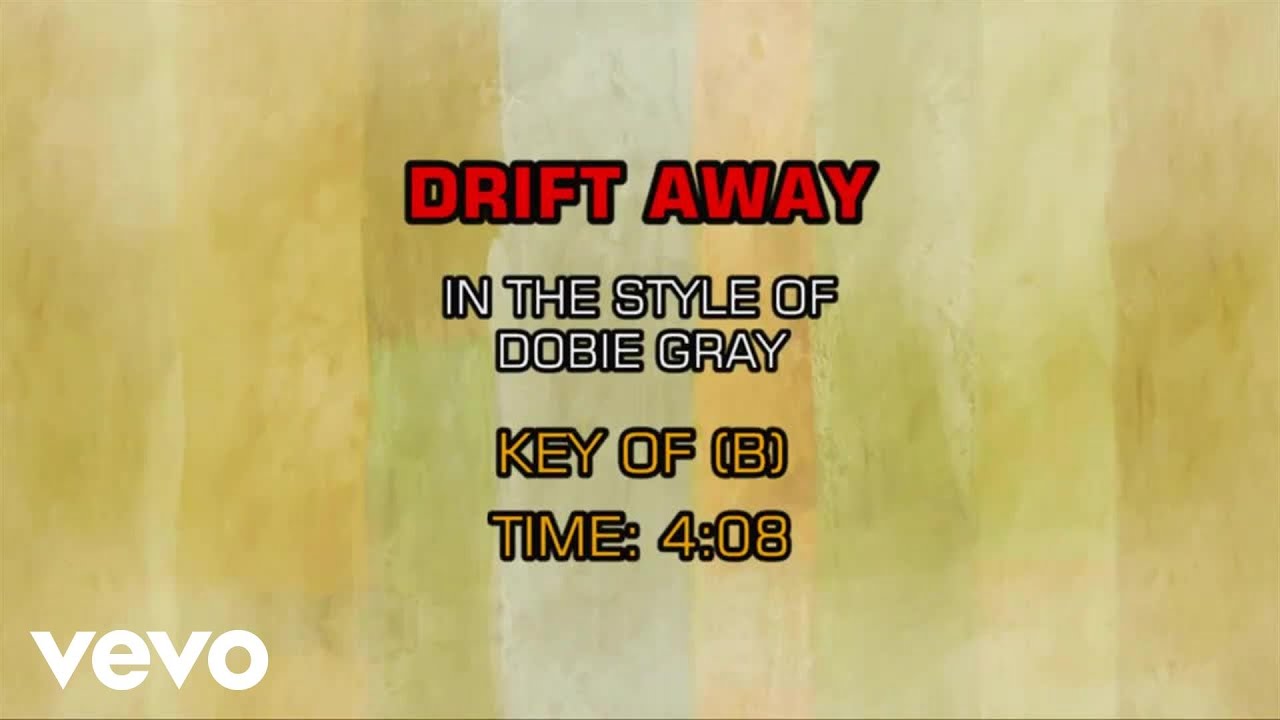 Dobie Gray - Drift Away (Karaoke) accords