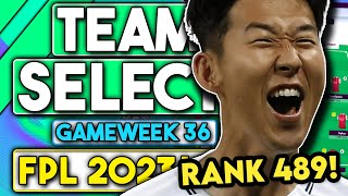 RANK 489 IN THE WORLD | FPL GAMEWEEK 36 FINAL TEAM SELECTION | FANTASY PREMIER LEAGUE TIPS 2023/24
