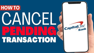 How To Cancel a Pending Transaction on Capital One 2023