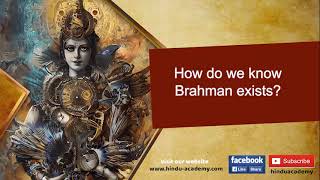 How Do We Know Brahman Exists? Understanding Brahman in Hinduism | Jay Lakhani |Hindu Academy #hindu