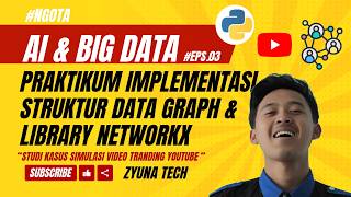 Eps.03 Praktikum Struktur Data Graph & Library NetworkX || #strukturdata #ai #bigdata #tech 
