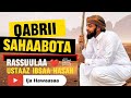 Qabrii Sahaabota Rassuulaa ﷺ Ustaaz Ibsaa Hasan Ija Hawaasaa Subscribe Godhaa