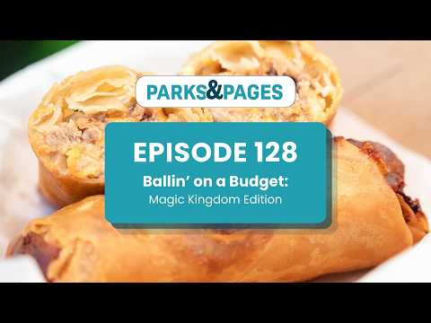 Ballin' On A Budget: Magic Kingdom: EP 128