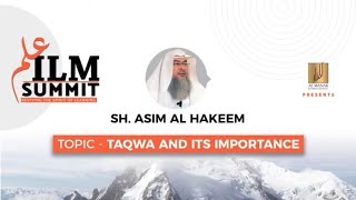 Taqwa and it’s Importance | Sheikh Assim Al Hakeem
