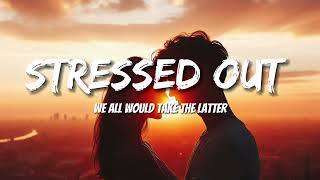 Twenty One Pilot - Stressed Out (Letras/Lyrics)