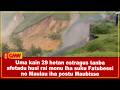 Uma kain 29 hetan estragus tanba afetadu husi rai monu iha suku Fatubessi no Maulau iha postu
