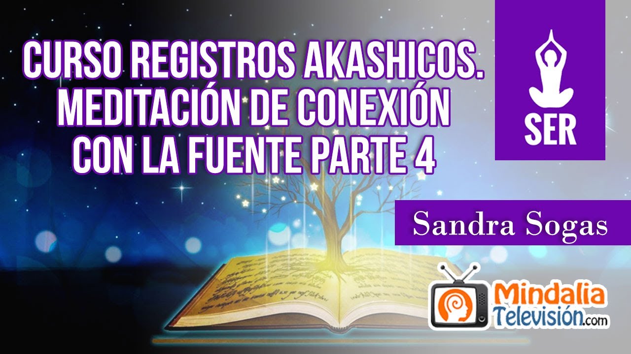 Curso Registros Akashicos. Meditación de conexión con la fuente, por