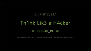 BrisPHP 2023.1 - Think Like a Hacker by Stephen Rees-Carter