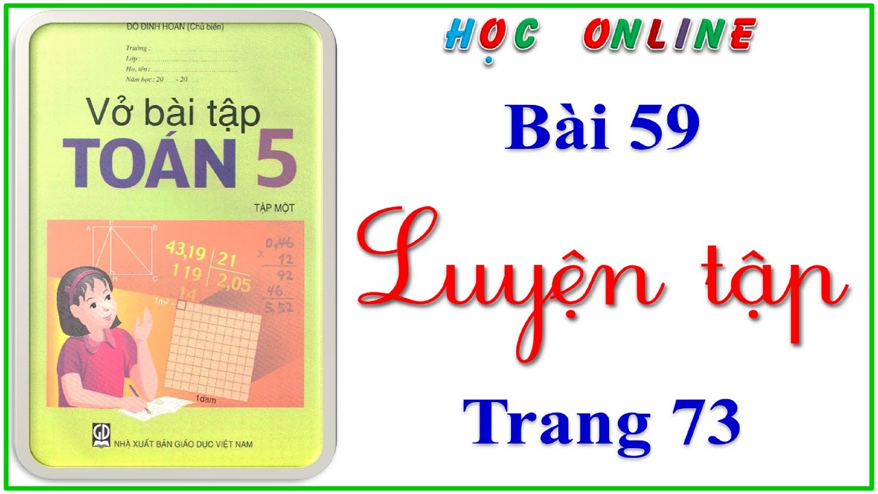 Vở bài tập toán 5 bài 59 luyện tập - trang 73 - youtube