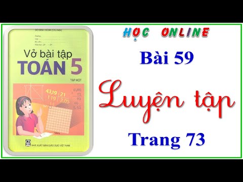Video Vở bài tập toán 5 bài 59 luyện tập - trang 73 - youtube