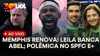 MEMPHIS STAYS! THE NEW CORINTHIANS CONTRACT; LEILA TALKS ABOUT ABEL AT PALMEIRAS; CONTROVERSY AT ...