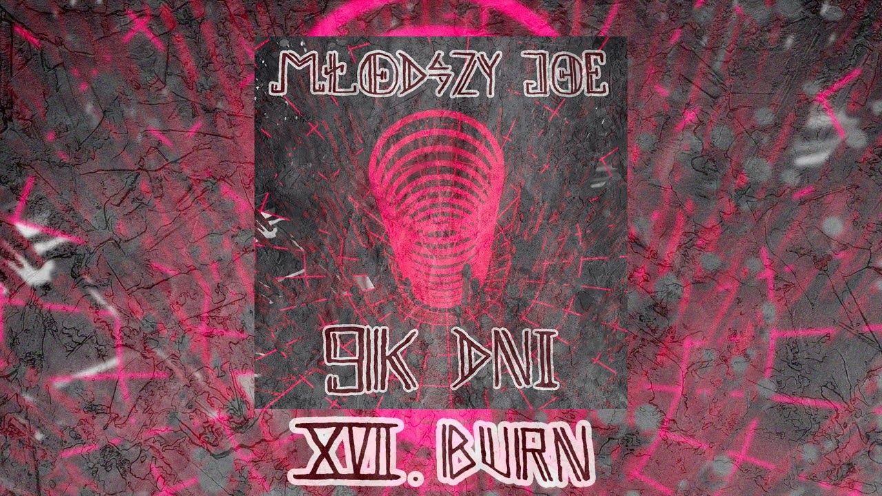 17. młodszy joe - burn prod.morecalcium