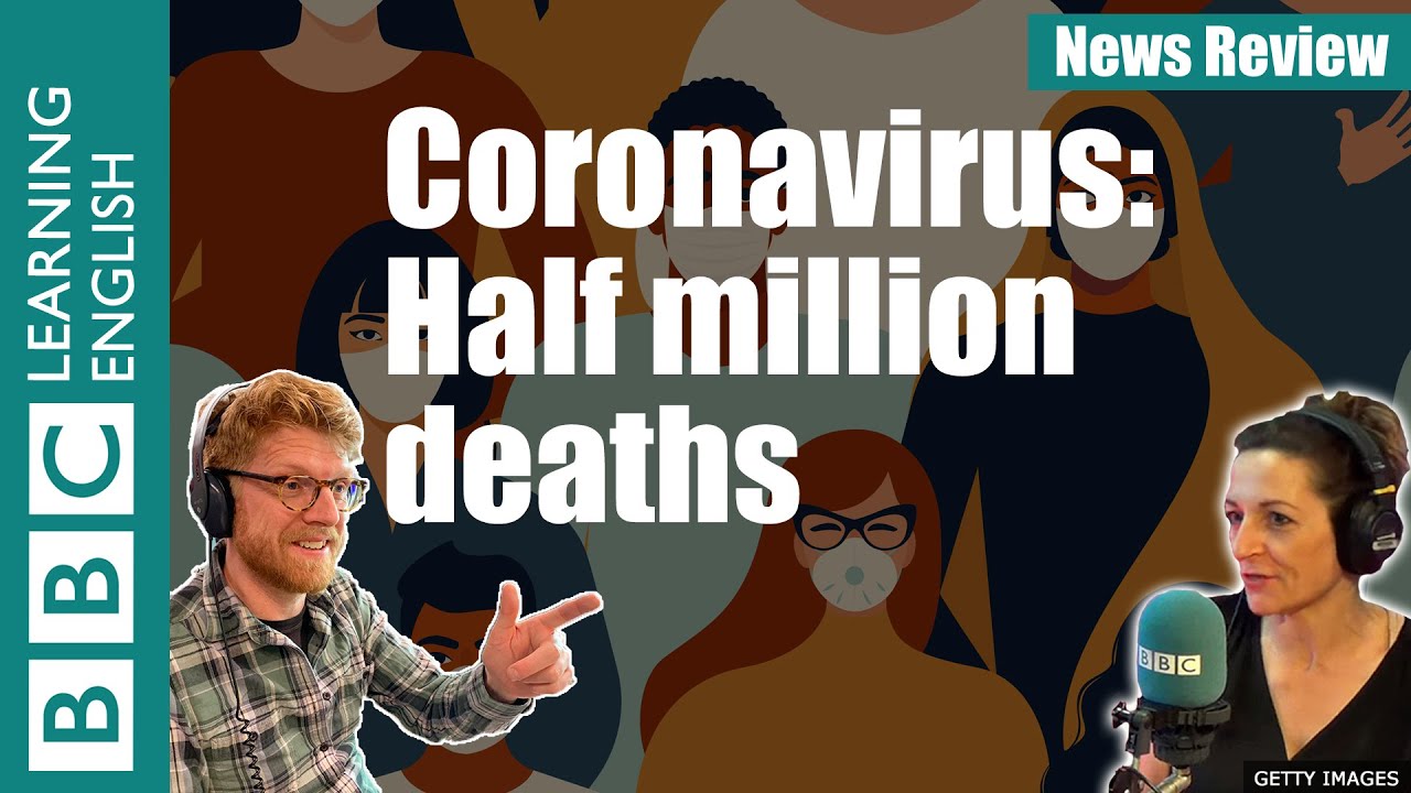 Coronavirus: Half million deaths – News Review