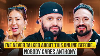 The Truth Behind The Laughs | Nobody Cares Anthony | Episode 86