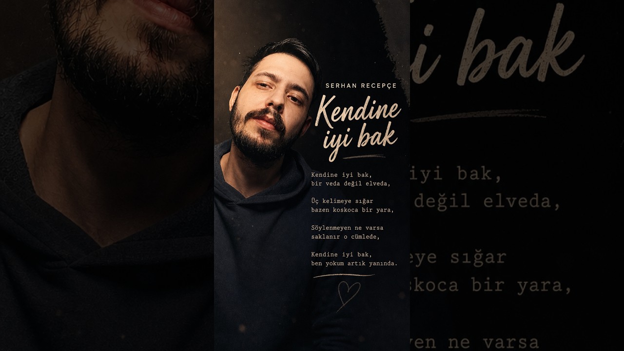 SERHAN RECEPÇE KENDİNE İYİ BAK