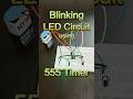Blinking LED circuit using NE 555 P Timer IC in Astable mode ✨️ #circuitwali #electronics #light