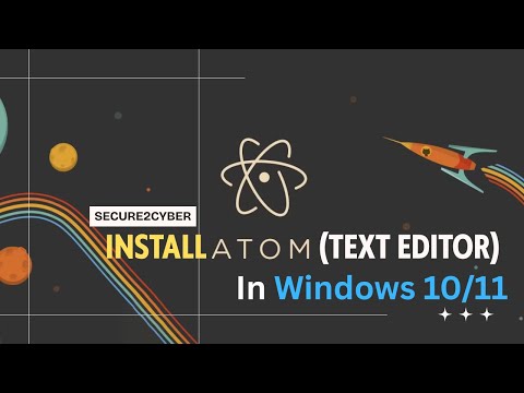 How to Install Atom (Text Editor) in Windows 10/11 | Step-by-Step Guide | Secure 2 Cyber