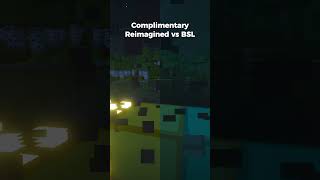 Complimentary Reimagined vs BSL Shaders #minecraft #shaders #cool