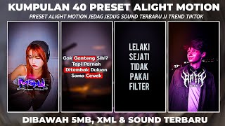 KUMPULAN 40 PRESET ALIGHT MOTION KECE TERBARU TREND JJ VIRAL TIK TOK DIBAWAH 5MB