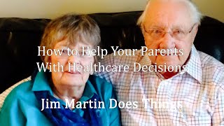 How to Help Your Parents with Healthcare Decisions
