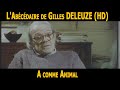 L'Abécédaire de GILLES DELEUZE: A comme Animal  (HD)