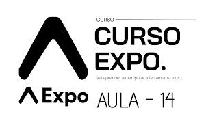 CURSO EXPO - CRIANDO PROJETO MANAGER (JAVASCRIPT)  | SDK 51 | INICIANTE | REACT NATIVE | PARTE 14