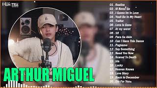 Realize  , I ll Never Go, I Guess Im In Love , ... - Best Arthur Miguel Song Covers 2023