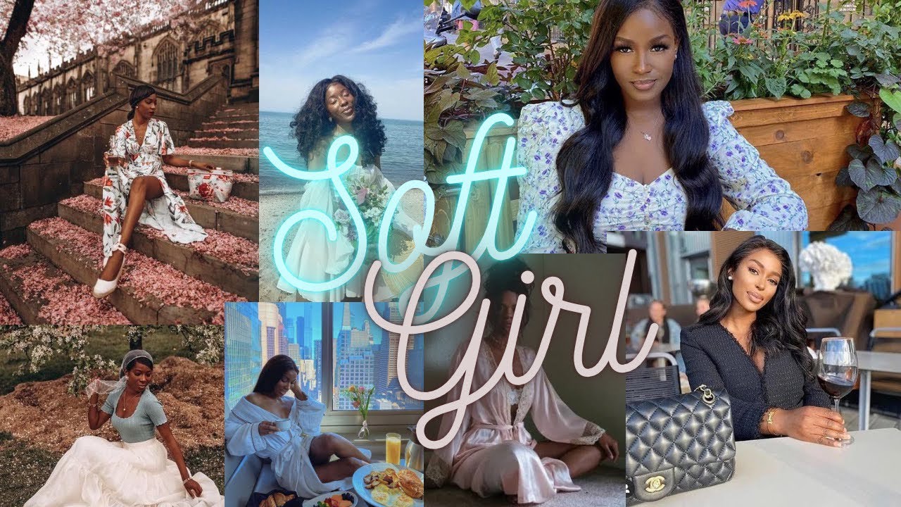 HOW TO BECOME A #softgirl (PRACTICAL TIPS ON HOW TO START YOUR # ...