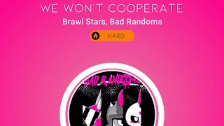 Beatstar We Wont Cooperate - Brawl Stars, Bad Randoms Dp 75K