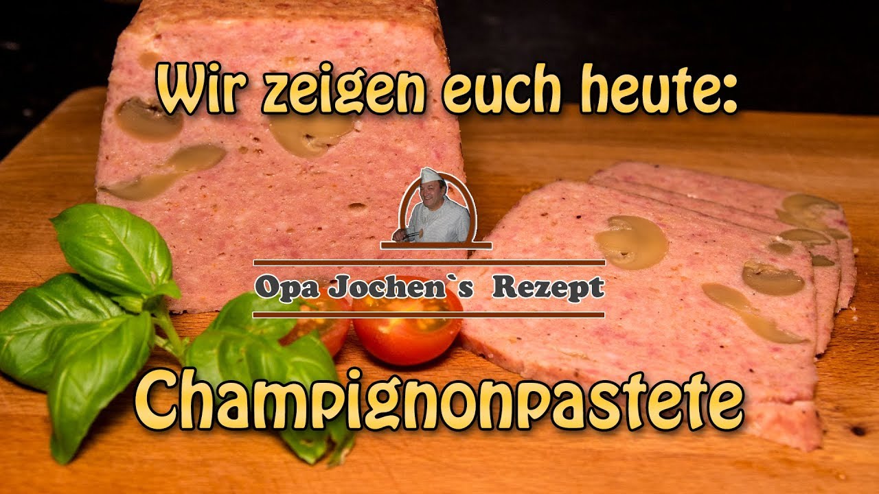 Champignonpastete selber machen - Wurst selber machen - Opa Jochen`s ... Champignonpastete selber machen - Wurst selber machen - Opa Jochen`s ...