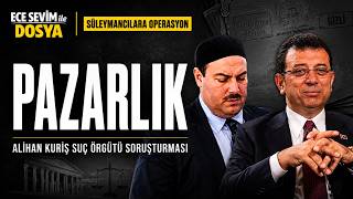 Ekrem İmamoğlu - Süleymancılar İlişkisi | Ece Sevim ile DOSYA