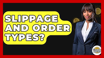 Slippage And Order Types? - CryptoBasics360.com
