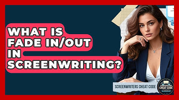 What Is Fade In/Out In Screenwriting? - Screenwriter
