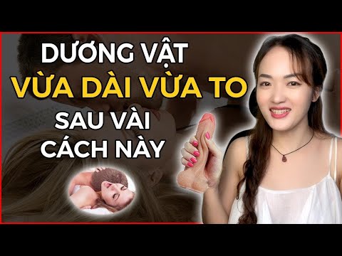 Video: Làm Thế Nào để Tăng Lưu Lượng Máu đến Dương Vật Của Bạn