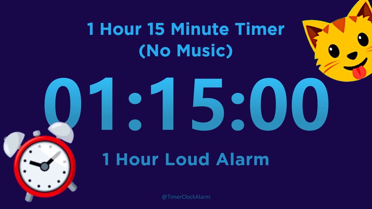 1 Hour 15 Minute Timer Countdown (No Music) + 1 Hour Loud Alarm - Youtube