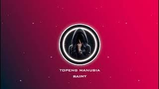 Topeng Manusia - Rainy (Official Audio)
